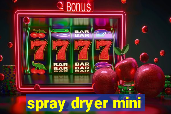 spray dryer mini